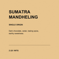 Sumatra Mandheling — Single Origin padded label thumbnail 2 LB / 907G 1779674530181